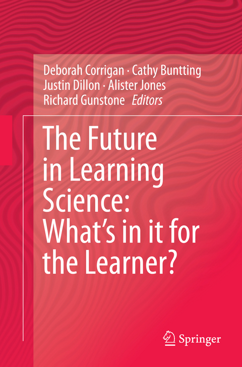 The Future in Learning Science: What&rsquo;s in it for the Learner? - 