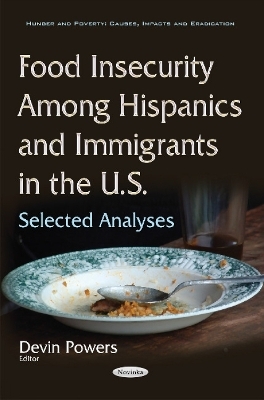 Food Insecurity Among Hispanics & Immigrants in the U.S.