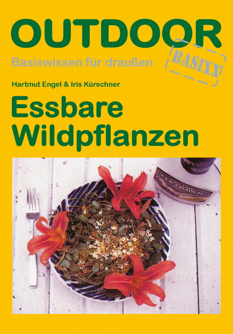 Essbare Wildpflanzen - Hartmut Engel, Iris K&uuml;rschner