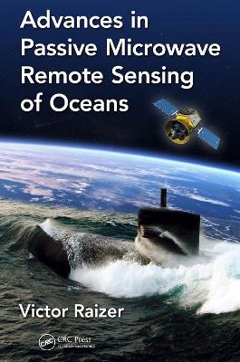 Advances in Passive Microwave Remote Sensing of Oceans - Victor Raizer
