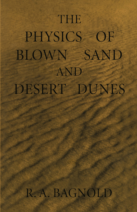 The Physics of Blown Sand and Desert Dunes - Ralph Bagnold