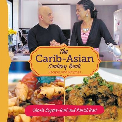 The Carib-Asian Cookery Book - Sherrie Eugene-Hart, Patrick Eugene-Hart
