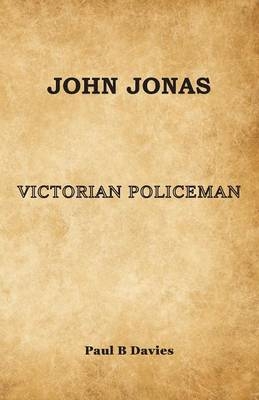 John Jonas - Victorian Policeman