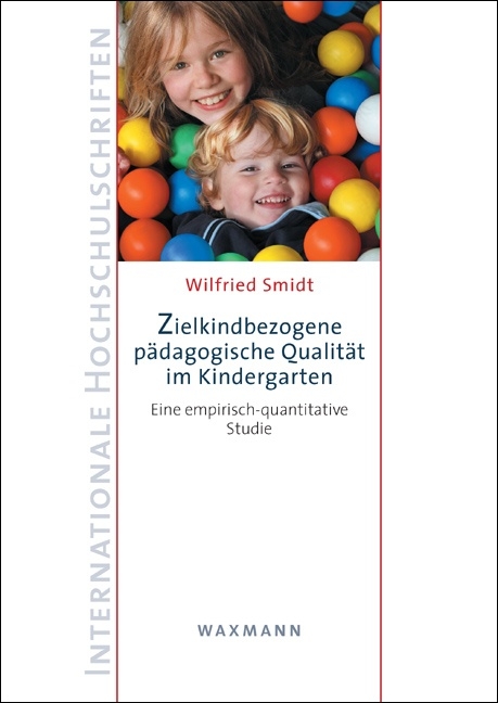 Zielkindbezogene p&auml;dagogische Qualit&auml;t im Kindergarten - Wilfried Smidt