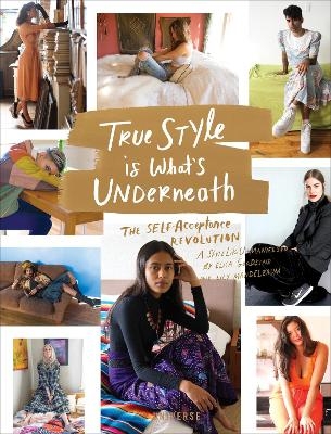 True Style is What's Underneath - Elisa Goodkind, Lily Mandelbaum