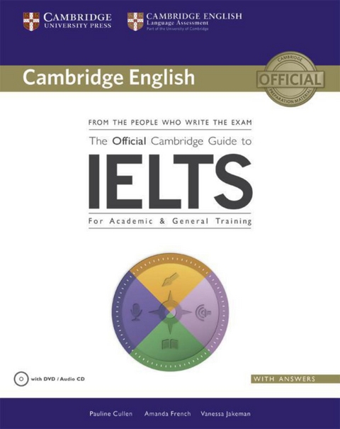 The Official Cambridge Guide to IELTS - Pauline Cullen, Amanda French, Vanessa Jakeman