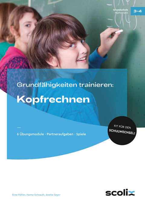 Grundf&auml;higkeiten trainieren: Kopfrechnen - Birte P&ouml;hler, Hanna Schrauth, Anette Seyer