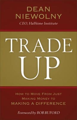 Trade Up - Dean Niewolny