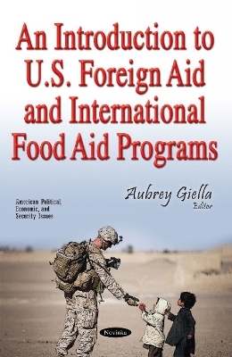 An Introduction to U.S. Foreign Aid & International Food Aid Programs - 