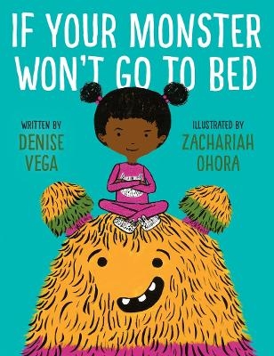 If Your Monster Won't Go To Bed - Denise Vega