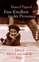 Eine Kindheit in der Provence -  Marcel Pagnol