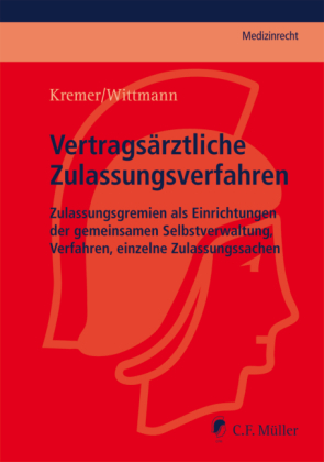 Vertrags&auml;rztliche Zulassungsverfahren - Ralf Kremer, Christian Wittmann