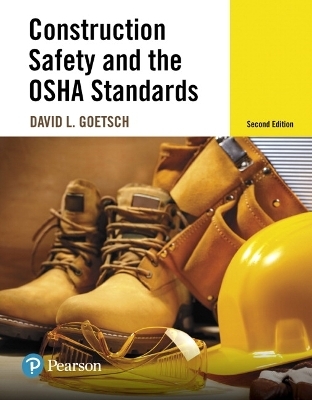 Construction Safety and the OSHA Standards - David Goetsch