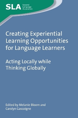Creating Experiential Learning Opportunities for Language Learners - 