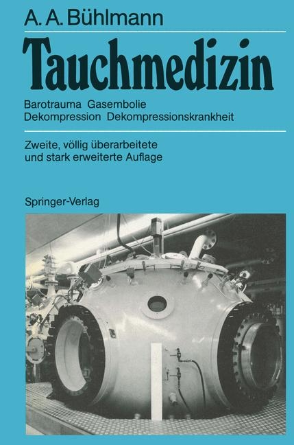 Tauchmedizin - Albert A. B&uuml;hlmann, E. V&ouml;llm
