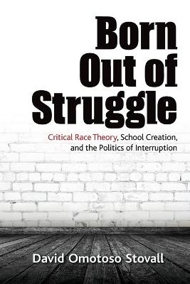 Born Out of Struggle