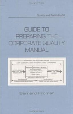 Guide to Preparing the Corporate Quality Manual -  Bernard Froman