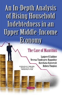 In-Depth Analysis of Rising Household Indebtedness in an Upper Middle-Income Economy - Sanjeev K Sobhee, Verena Tandrayen-Ragoobur, Harshana Kasseeah, Ruben Thoplan