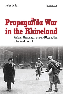 The Propaganda War in the Rhineland - Peter Collar