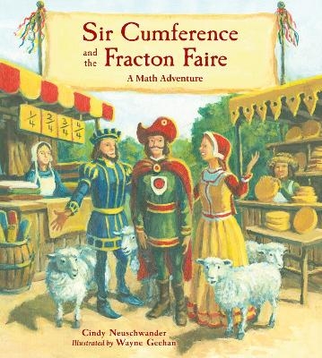 Sir Cumference and the Fracton Faire - Cindy Neuschwander