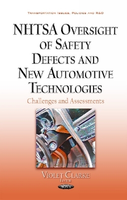 NHTSA Oversight of Safety Defects & New Automotive Technologies - 