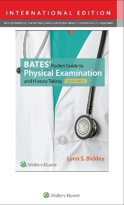 Bates' Pocket Guide to Physical Examination and History Taking - Lynn S. Bickley
