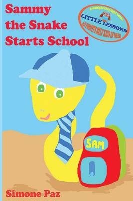 Sammy the Snake Starts School - Simone Paz