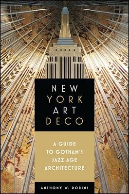 New York Art Deco - Anthony W. Robins