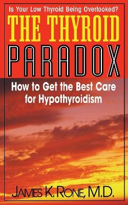 The Thyroid Paradox