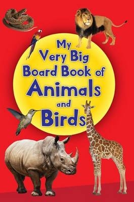My Very Big Board Book of Animals and Birds -  Pegasus