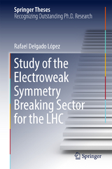 Study of the Electroweak Symmetry Breaking Sector for the LHC - Rafael Delgado L&oacute;pez
