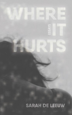 Where It Hurts - Sarah De Leeuw