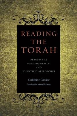 Reading the Torah - Catherine Chalier, Michael B Smith