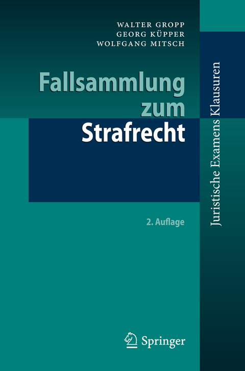 Fallsammlung zum Strafrecht - Walter Gropp, Georg K&uuml;pper, Wolfgang Mitsch
