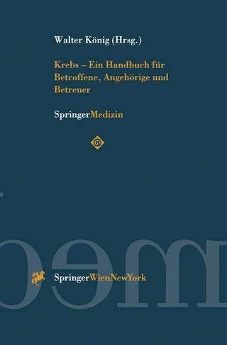 Krebs - Ein Handbuch für Betroffene, Angehörige und Betreuer