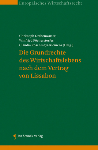 Die Grundrechte des Wirtschaftslebens nach dem Vertrag von Lissabon