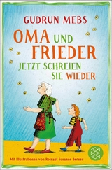 Oma und Frieder – Jetzt schreien sie wieder - Gudrun Mebs