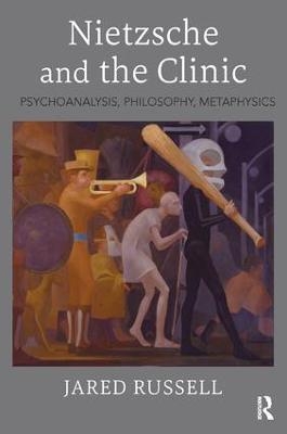 Nietzsche and the Clinic - Jared Russell