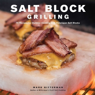 Salt Block Grilling - Mark Bitterman