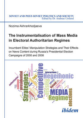 The Instrumentalisation of Mass Media in Electoral Authoritarian Regimes
