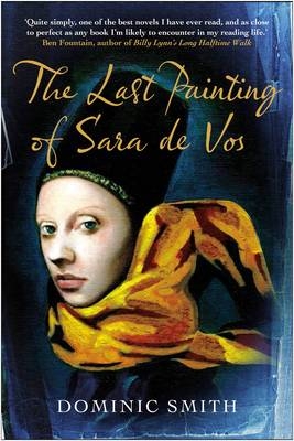 The Last Painting of Sara de Vos - Dominic Smith