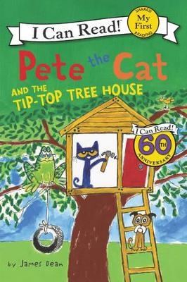 Pete the Cat and the Tip-Top Tree House - James Dean, Kimberly Dean