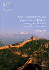 Cross-Cultural Schooling Experiences of Chinese Immigrant Families - Shijing Xu