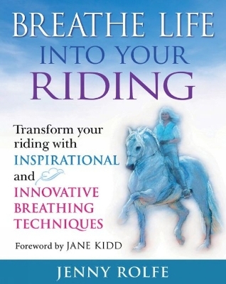 Breathe Life into your Riding - Jenny Rolfe