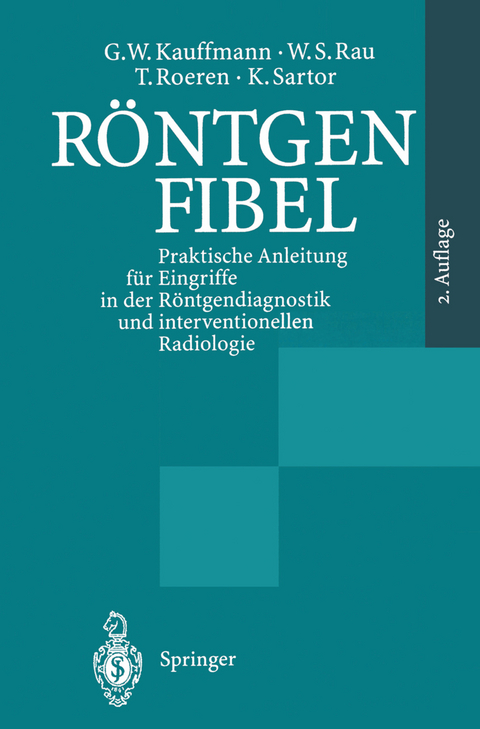 R&ouml;ntgenfibel - G. W. Kauffmann, W.S. Rau, T. Roeren, K. Sartor