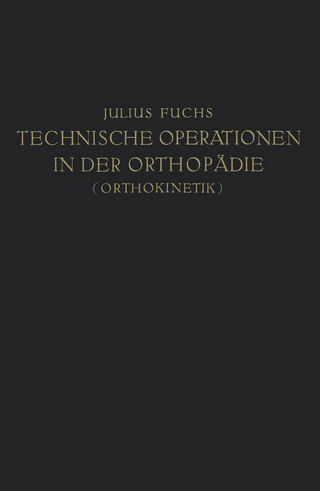 Technische Operationen in der Orthopädie (Orthokinetik)
