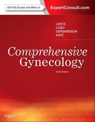 Comprehensive Gynecology - Gretchen M. Lentz, Rogerio A. Lobo, David M. Gershenson, Vern L. Katz