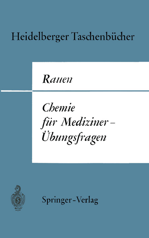 Chemie f&uuml;r Mediziner&mdash;&Uuml;bungsfragen - Hermann M. Rauen