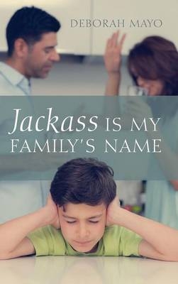 Jackass Is My Family's Name