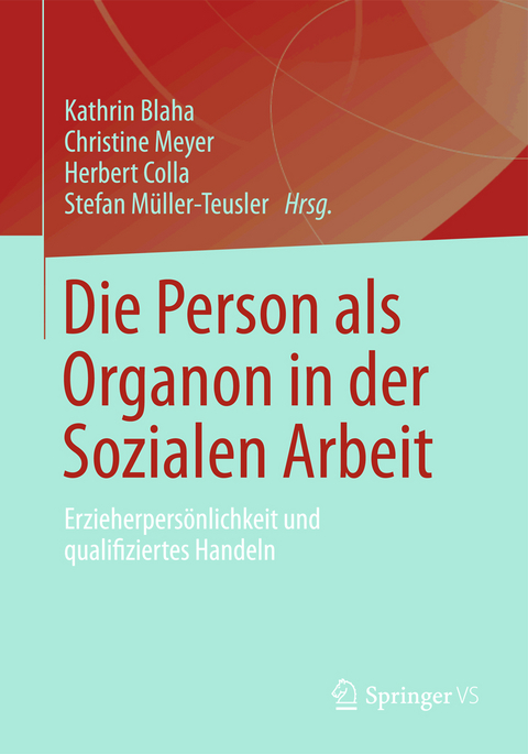 Die Person als Organon in der Sozialen Arbeit - 